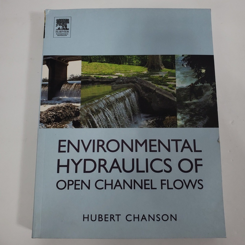 Elsevier Environmental Hydraulics of Open Channel Flows Hubert Chanson Book